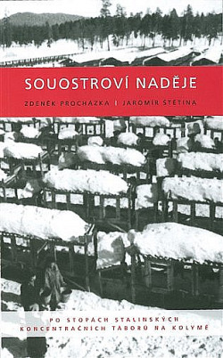 Souostroví naděje: Po stopách stalinských koncentračních táborů na Kolymě