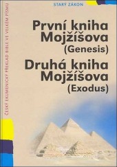 První kniha Mojžíšova (Genesis) – Druhá kniha Mojžíšova (Exodus)