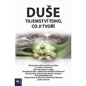 Duše – tajemství toho, co ji tvoří