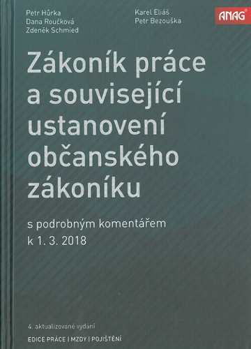 Zákoník práce a související ustanovení nového občanského zákoníku s podrobným komentářem k 1. 3. 2018