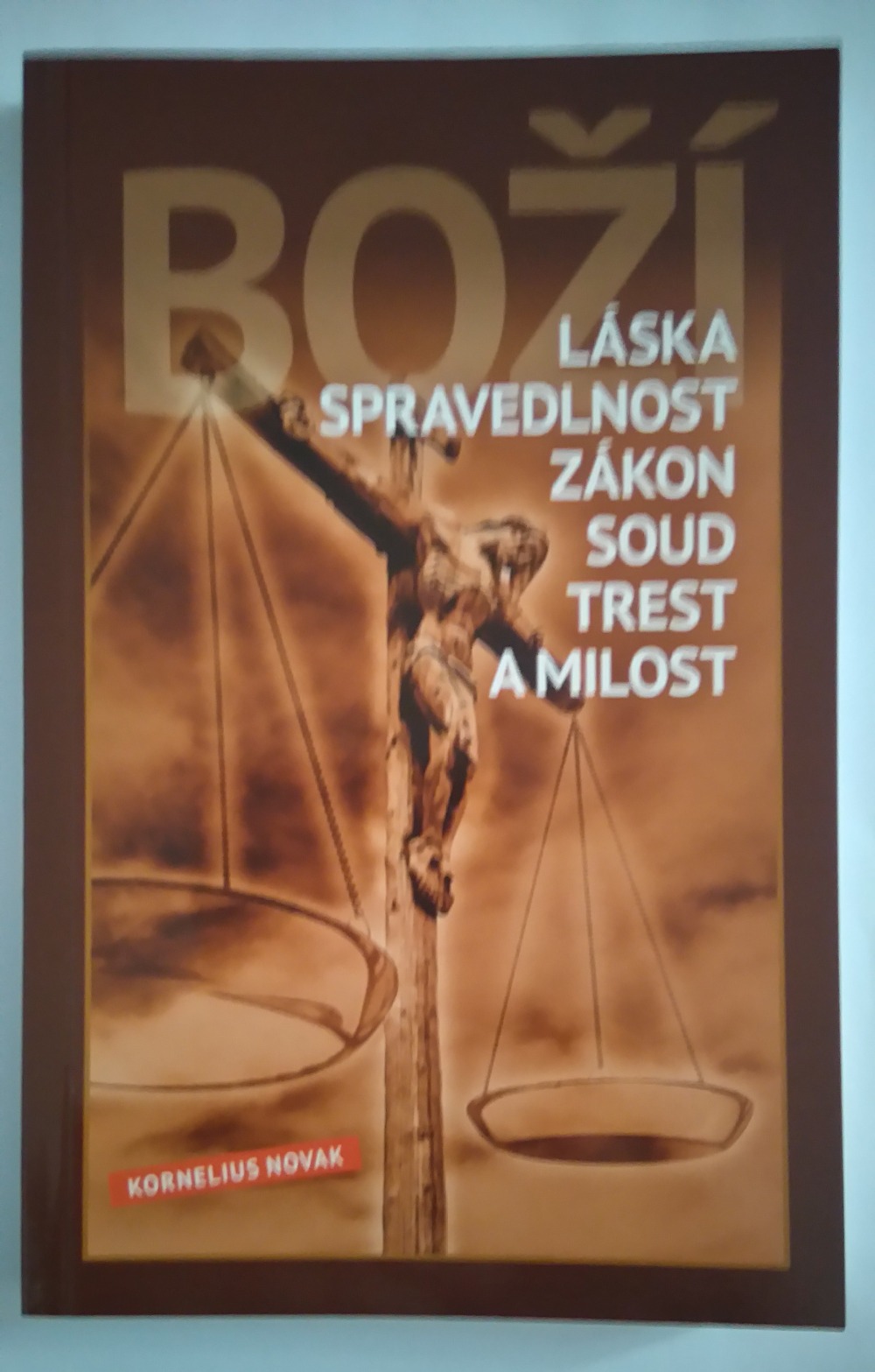 Boží láska, spravedlnost, zákon, soud, trest a milost