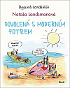 Dovolená s moderním fotrem - češství v té nejhorší podobě