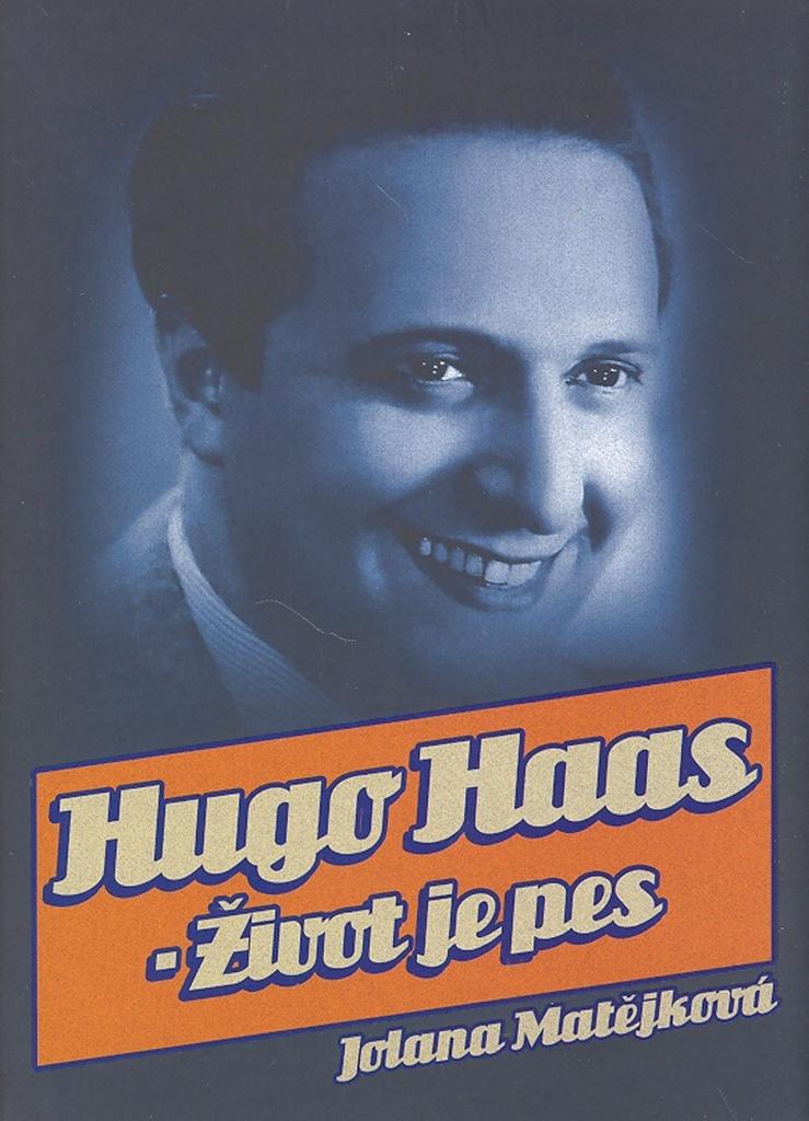 Hugo Haas: Život je pes