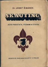 Skauting - jeho podstata, význam a ethika