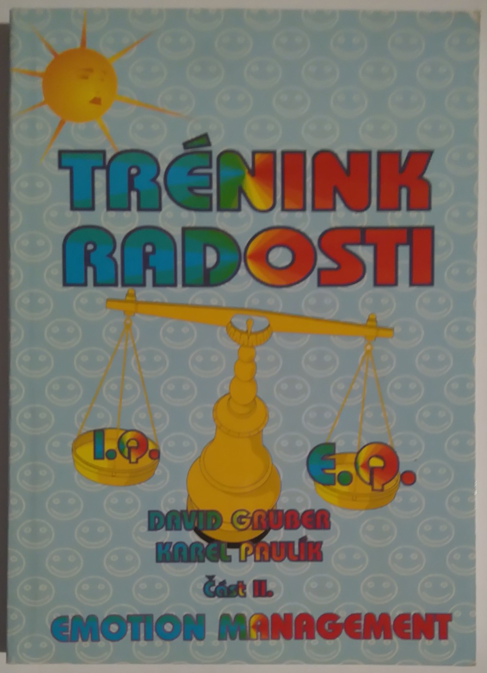 Trénink radosti část II. Emotion a management