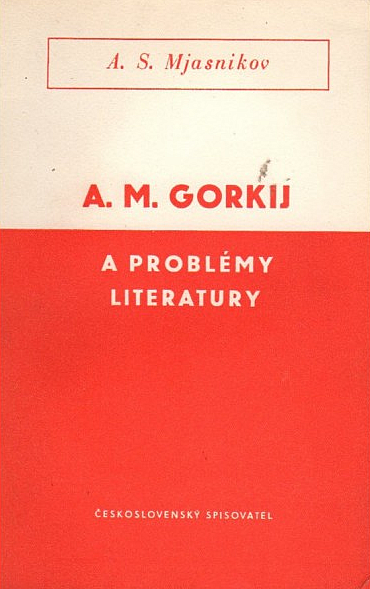 A. M. Gorkij a problémy literatury