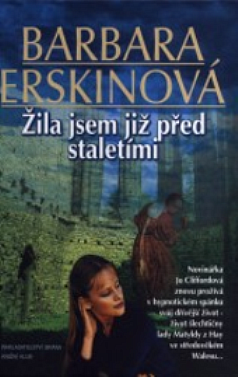 Žila jsem již před staletími