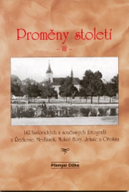 Proměny století III: 142 historických a současných fotografií z Řečkovic, Medlánek, Mokré Hory, Jehnic a Ořešína