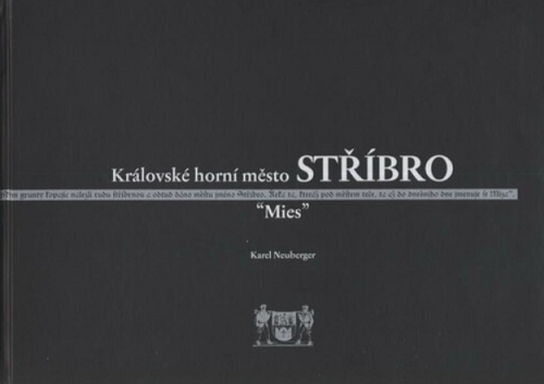 Královské horní město Stříbro: Argentaria - ''Mies"