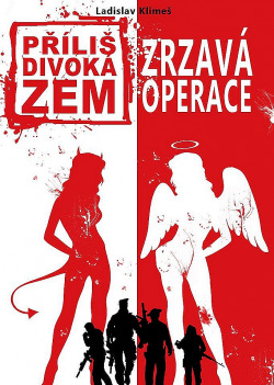 Příliš divoká zem: Zrzavá operace