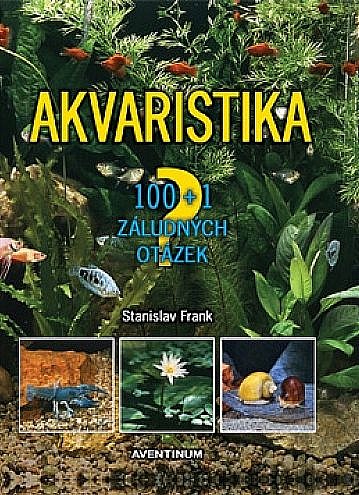 Akvaristika - 100 + 1 záludných otázek