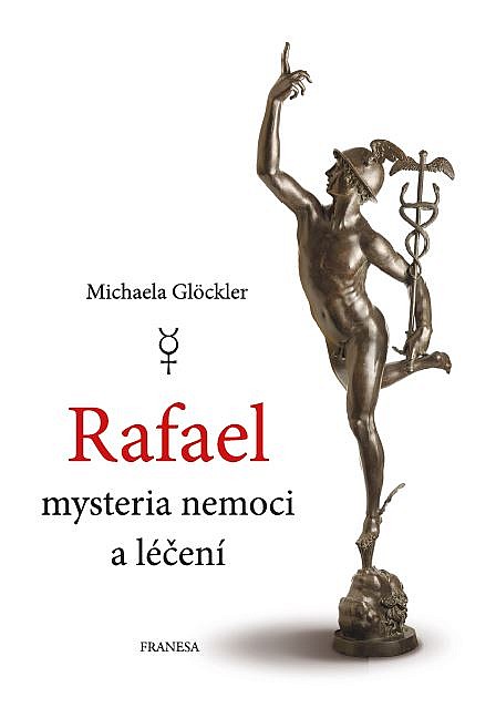 Rafael - mysteria nemoci a léčení