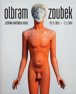 Olbram Zoubek: Jízdárna Pražského hradu. 29.11.2013 – 2.3.2014