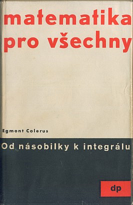 Od násobilky k integrálu : matematika pro všechny