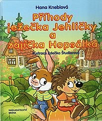 Příhody ježečka Jehličky a zajíčka Hopsálka