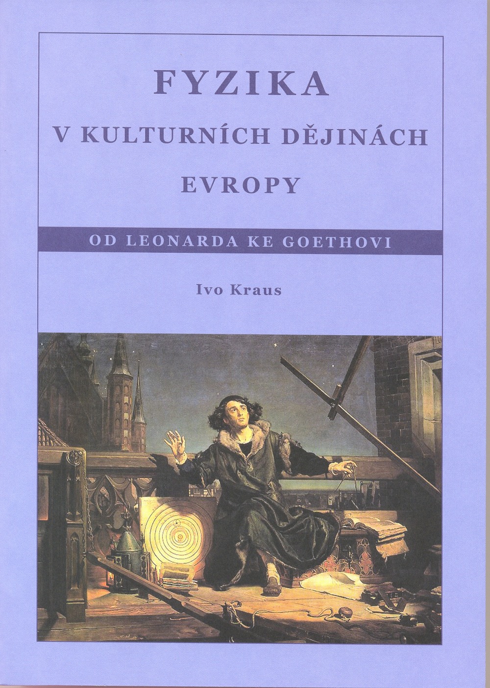 Fyzika v kulturních dějinách Evropy. Od Leonarda ke Goethovi.