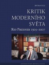 Kritik moderního světa: Rio Preisner 1925–2007