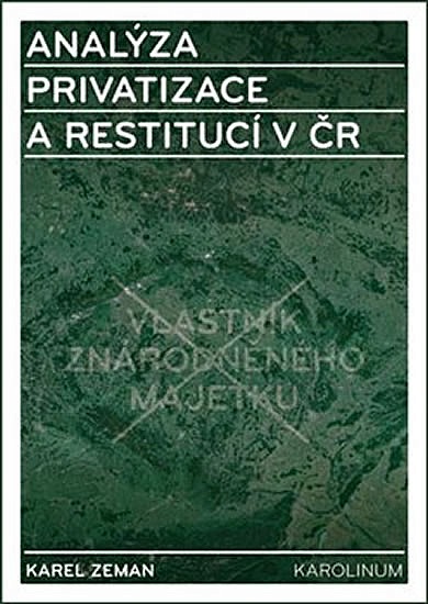 Analýza privatizace a restitucí v ČR