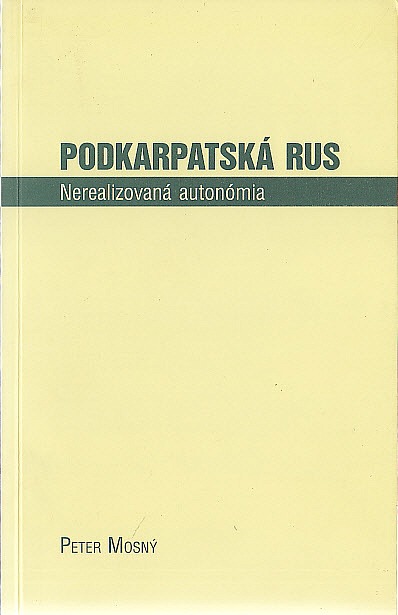 Podkarpatská Rus: Nerealizovaná autonómia