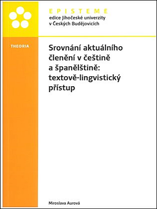 Srovnání aktuálního členění v češtině a španělštině: textově-lingvistický přístup