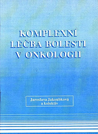 Komplexní léčba bolesti v onkologii