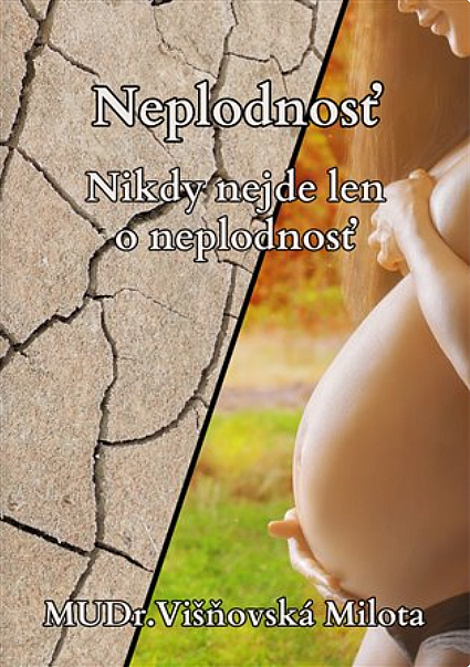 Neplodnosť: Nikdy nejde len o neplodnosť