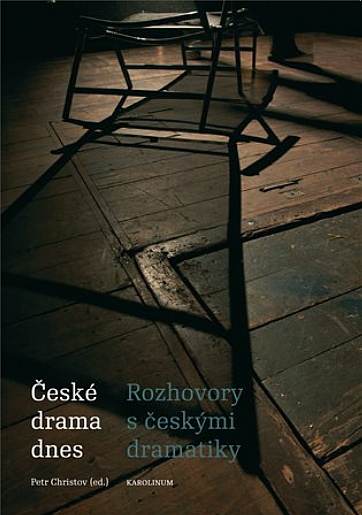 České drama dnes: Rozhovory s českými dramatiky