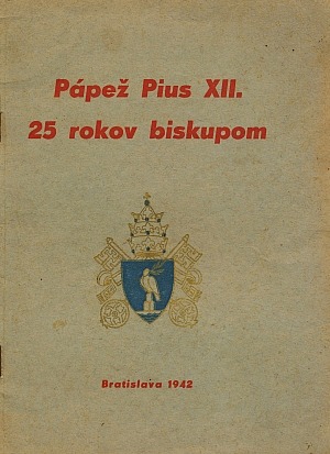 Pápež Pius XII. 25 rokov biskupom