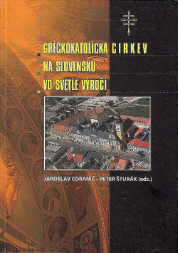 Gréckokatolícka cirkev na Slovensku vo svetle výročí