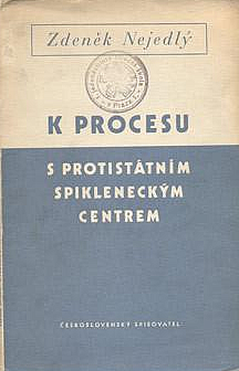 K procesu s protistátním spikleneckým centrem - čtyři projevy v Československém rozhlase