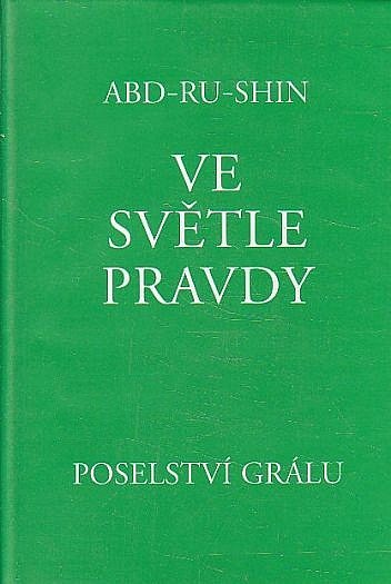 Ve světle Pravdy: Poselství Grálu