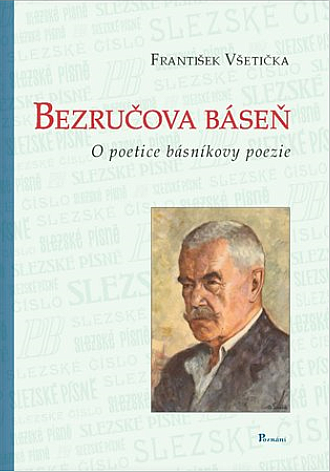 Bezručova báseň: o poetice básníkovy poezie