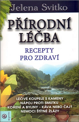 Přírodní léčba - Recepty pro zdraví