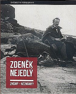 Zdeněk Nejedlý známý – neznámý?