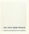 The view from Prague - thoughts on cooperation and integration