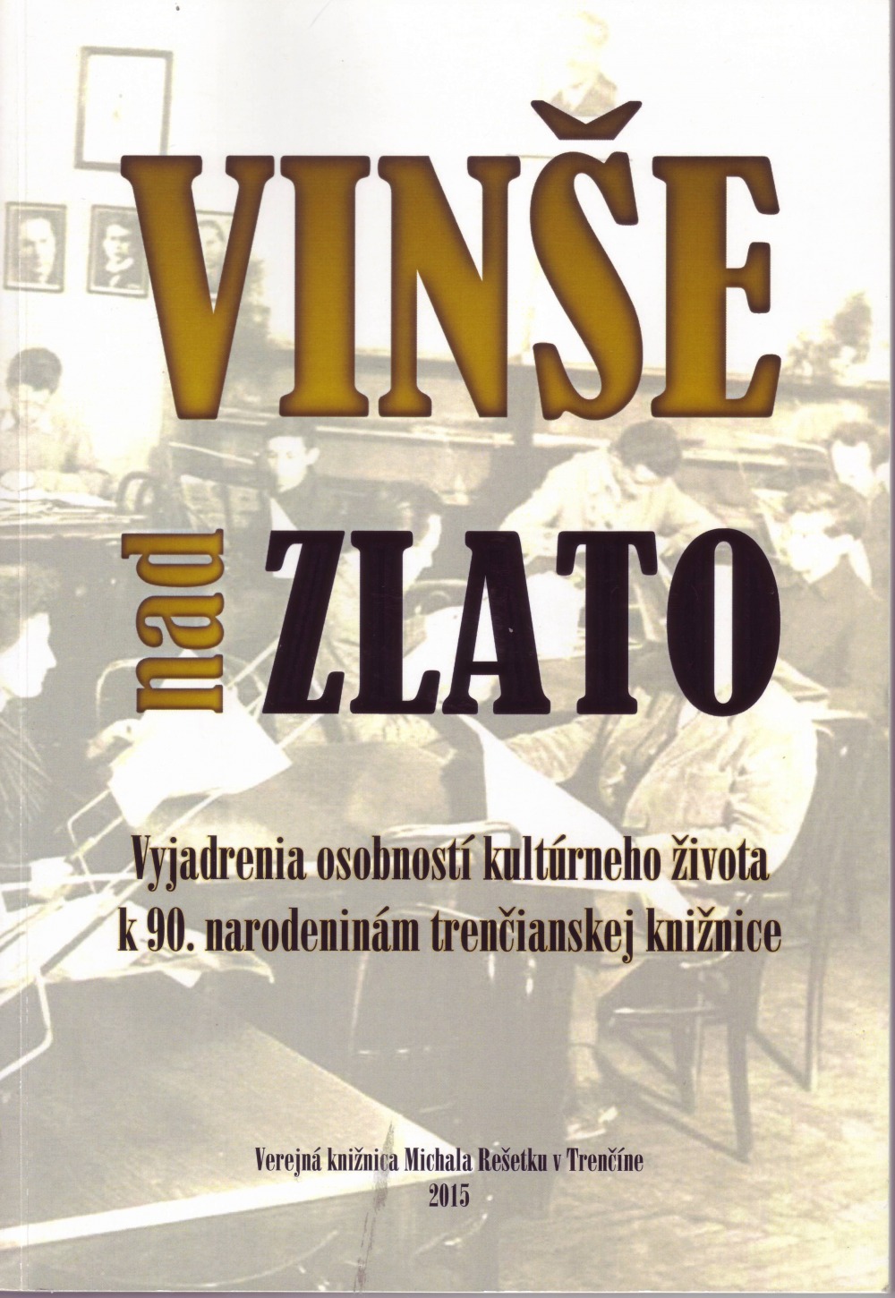 Vinše nad zlato