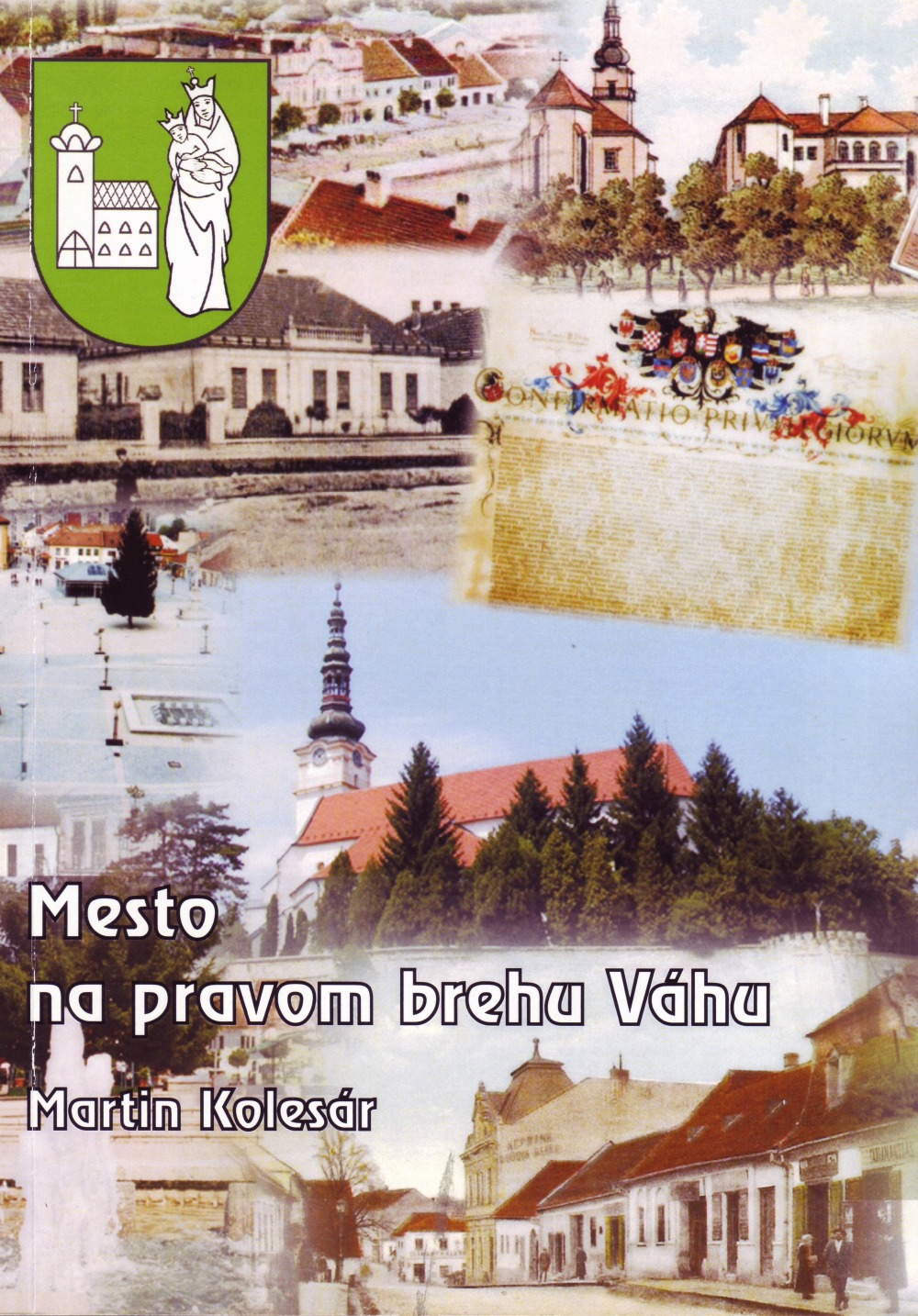 Mesto na pravom brehu Váhu