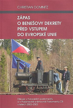 Zápas o Benešovy dekrety před vstupem do Evropské unie