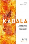 Kabala pro každého: Objevte mocné nástroje zkoumání praktické magie a stromu života