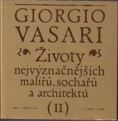 Životy nejvýznačnějších malířů, sochařů a architektů II.