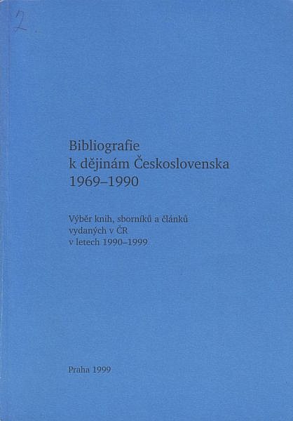 Bibliografie k dějinám Československa 1969–1990.