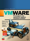 VMware - Provozujeme více operačních systémů na jednom počítači