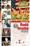 Rudá hrozba: Antikomunismus v USA 1917-1954