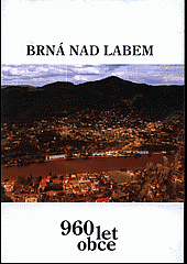 Brná nad Labem: 960 let obce