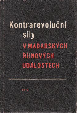 Kontrarevoluční síly v maďarských říjnových událostech