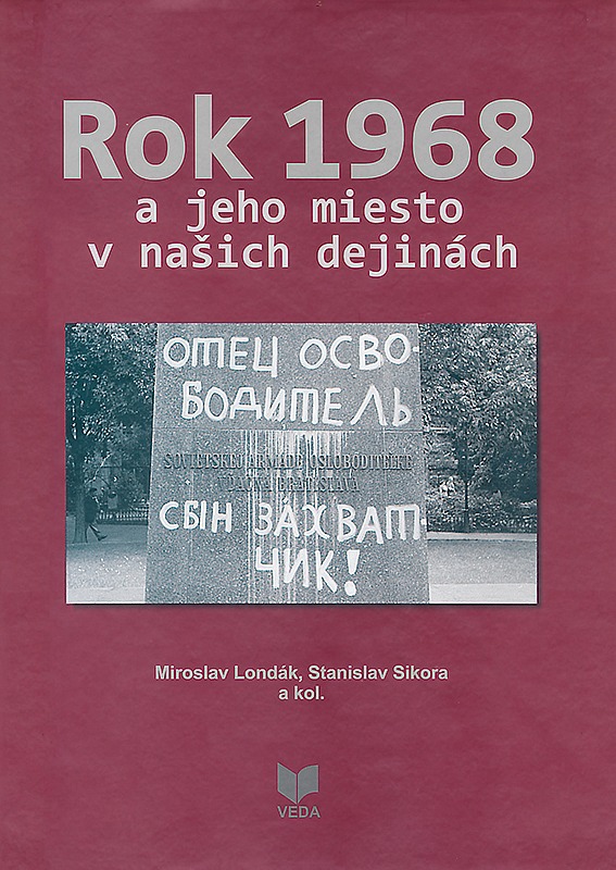 Rok 1968 a jeho miesto v našich dejinách