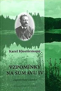 Vzpomínky na Šumavu IV (Zapomenuté zápisky)