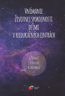 Vnímanie životnej spokojnosti deťmi v reedukačných centrách