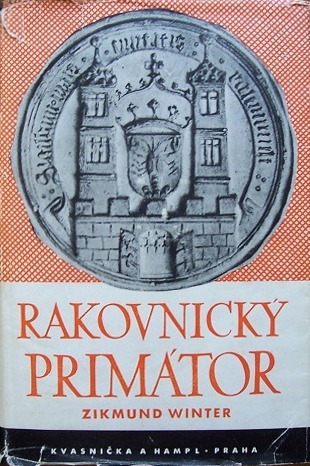 Rakovnický primátor (a jiné rakovnické obrázky)