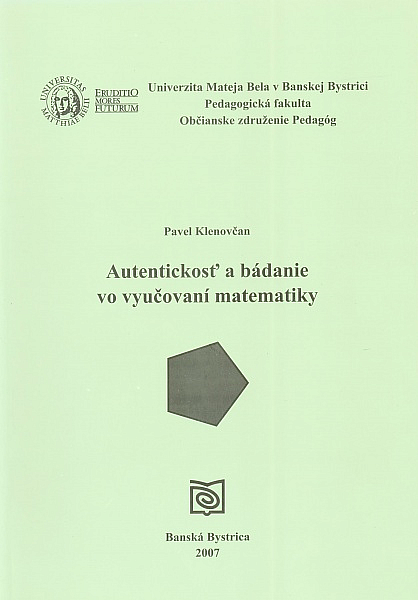 Autentickosť a bádanie vo vyučovaní matematiky